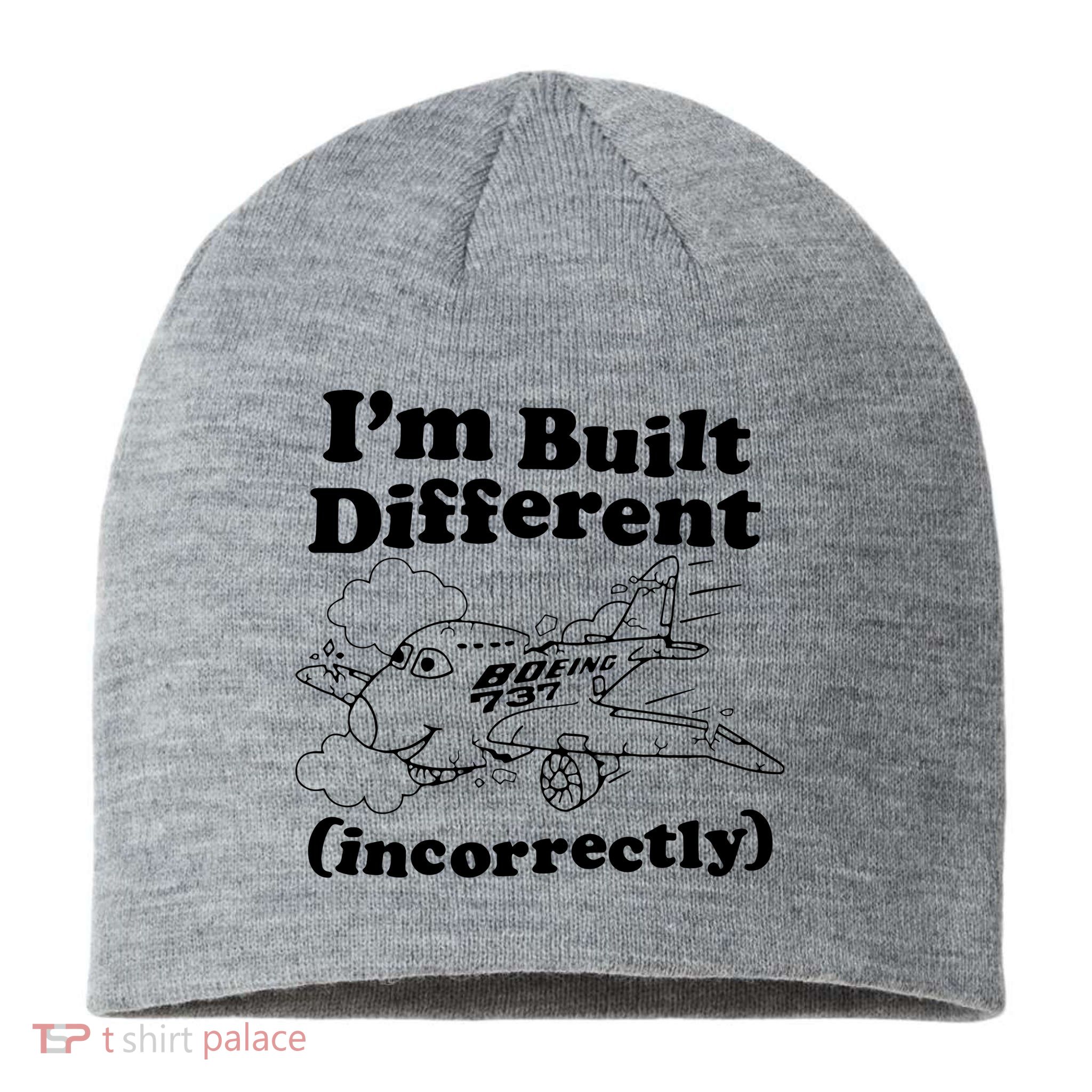 I’M Built Different Incorrectly Boeing 737 Sustainable Beanie