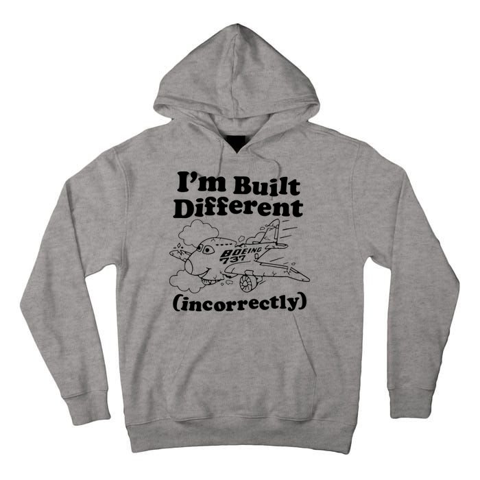I’M Built Different Incorrectly Boeing 737 Tall Hoodie