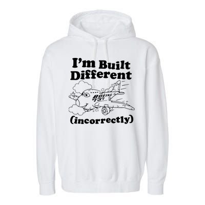 I’M Built Different Incorrectly Boeing 737 Garment-Dyed Fleece Hoodie