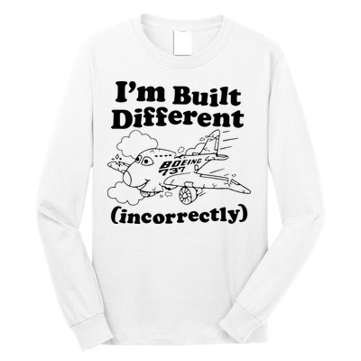I’M Built Different Incorrectly Boeing 737 Long Sleeve Shirt
