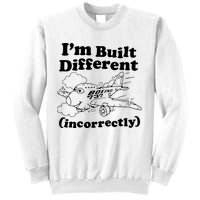 I’M Built Different Incorrectly Boeing 737 Sweatshirt