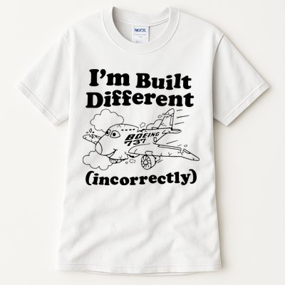 I’M Built Different Incorrectly Boeing 737 Tall T-Shirt