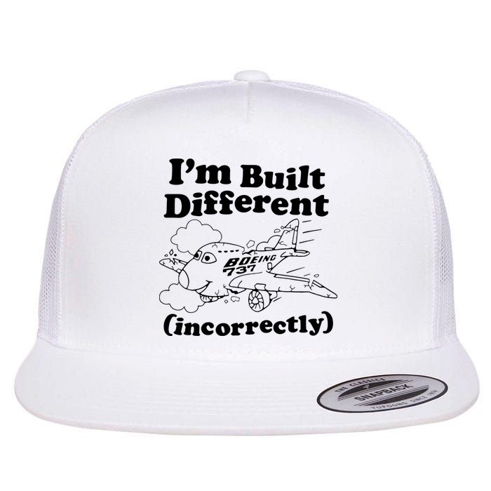 I’M Built Different Incorrectly Boeing 737 Flat Bill Trucker Hat