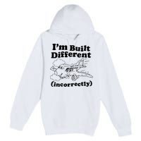 I’M Built Different Incorrectly Boeing 737 Premium Pullover Hoodie