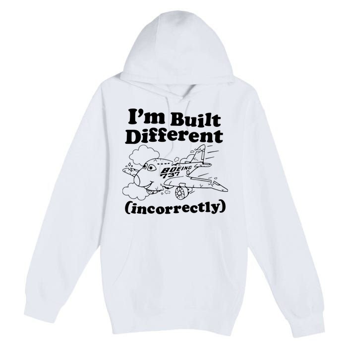 I’M Built Different Incorrectly Boeing 737 Premium Pullover Hoodie