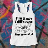 I’M Built Different Incorrectly Boeing 737 Womens Tank Top