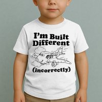 I’M Built Different Incorrectly Boeing 737 Toddler T-Shirt
