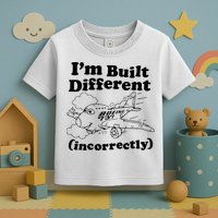 I’M Built Different Incorrectly Boeing 737 Toddler T-Shirt