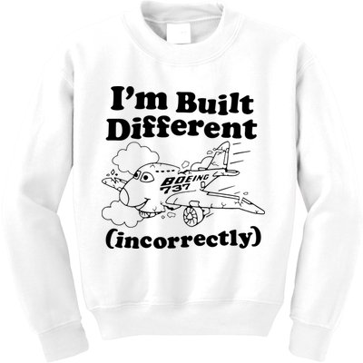 I’M Built Different Incorrectly Boeing 737 Kids Sweatshirt