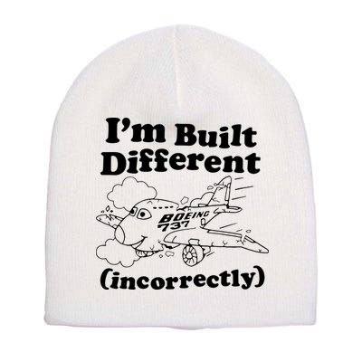 I’M Built Different Incorrectly Boeing 737 Short Acrylic Beanie
