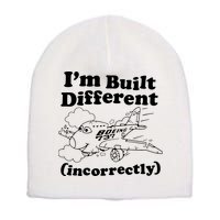 I’M Built Different Incorrectly Boeing 737 Short Acrylic Beanie