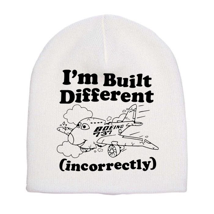 I’M Built Different Incorrectly Boeing 737 Short Acrylic Beanie