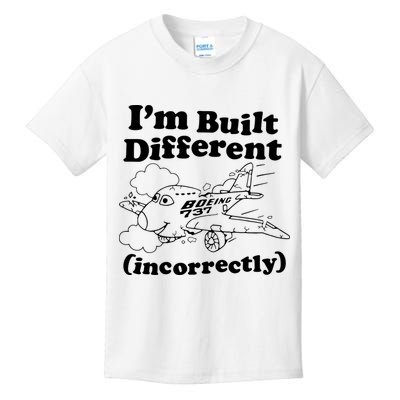 I’M Built Different Incorrectly Boeing 737 Kids T-Shirt
