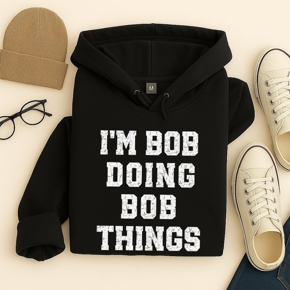 IM Bob Doing Bob Things Christmas Holiday Xmas Joke Hoodie