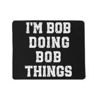 IM Bob Doing Bob Things Christmas Holiday Xmas Joke Mousepad