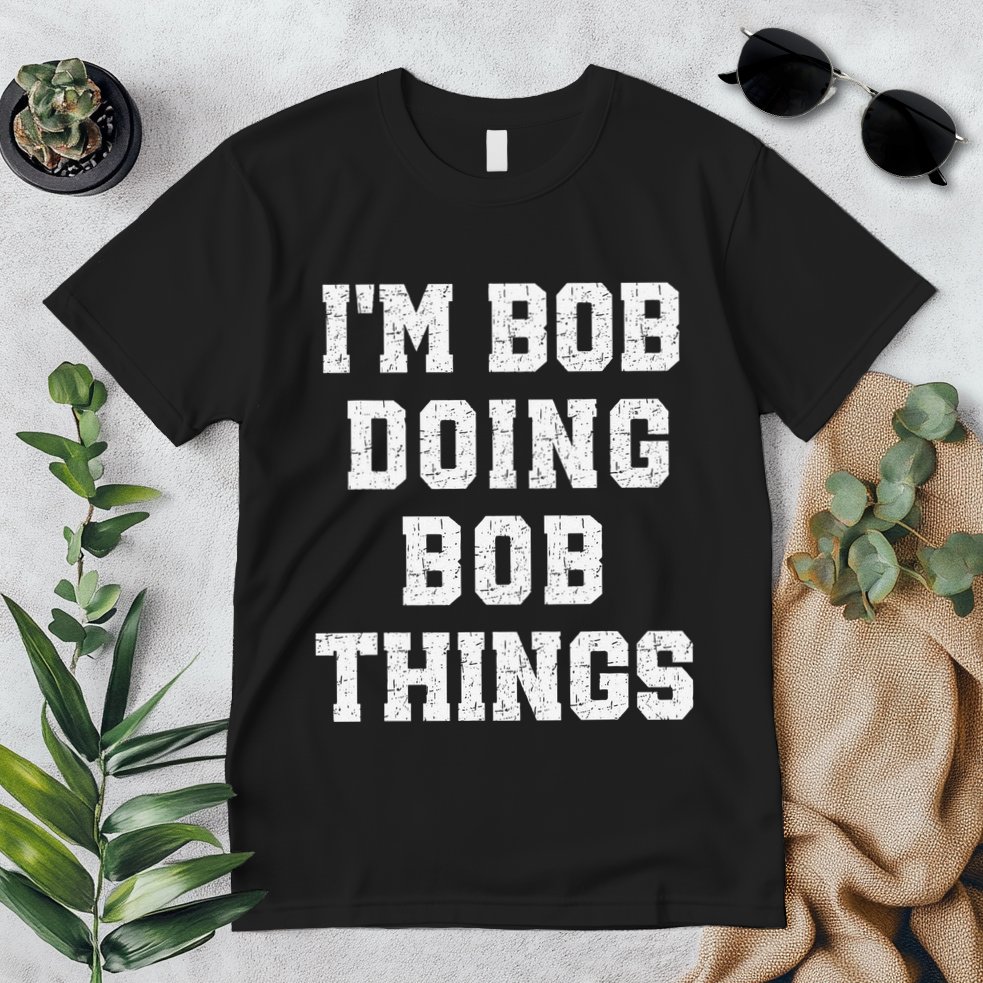 IM Bob Doing Bob Things Christmas Holiday Xmas Joke Premium T-Shirt