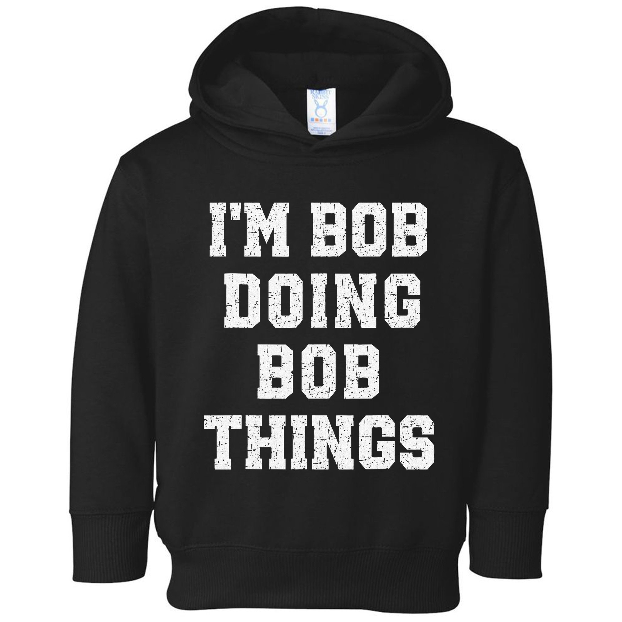 IM Bob Doing Bob Things Christmas Holiday Xmas Joke Toddler Hoodie