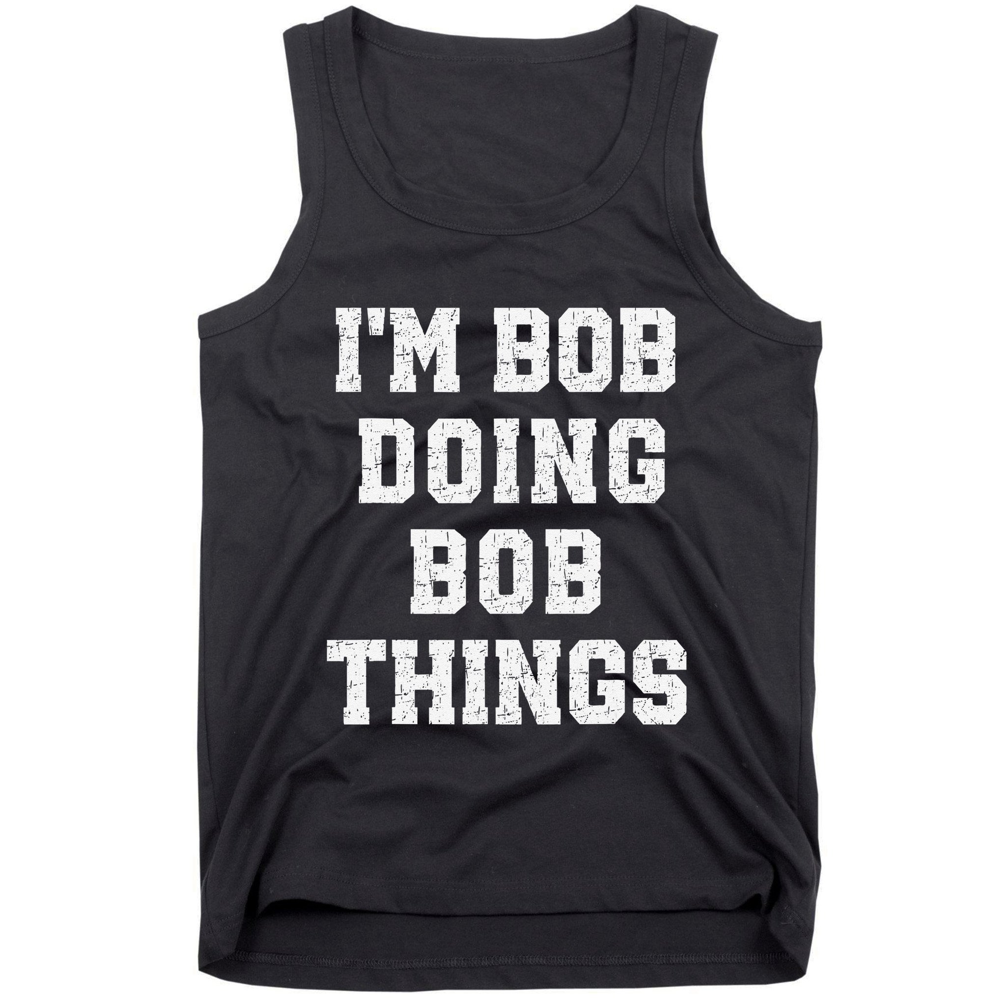 IM Bob Doing Bob Things Christmas Holiday Xmas Joke Tank Top