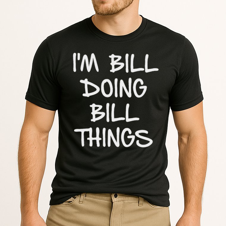 I'm Bill Doing Bill Things Cooling Performance Crew T-Shirt