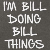 I'm Bill Doing Bill Things Cotton Canvas Backpack