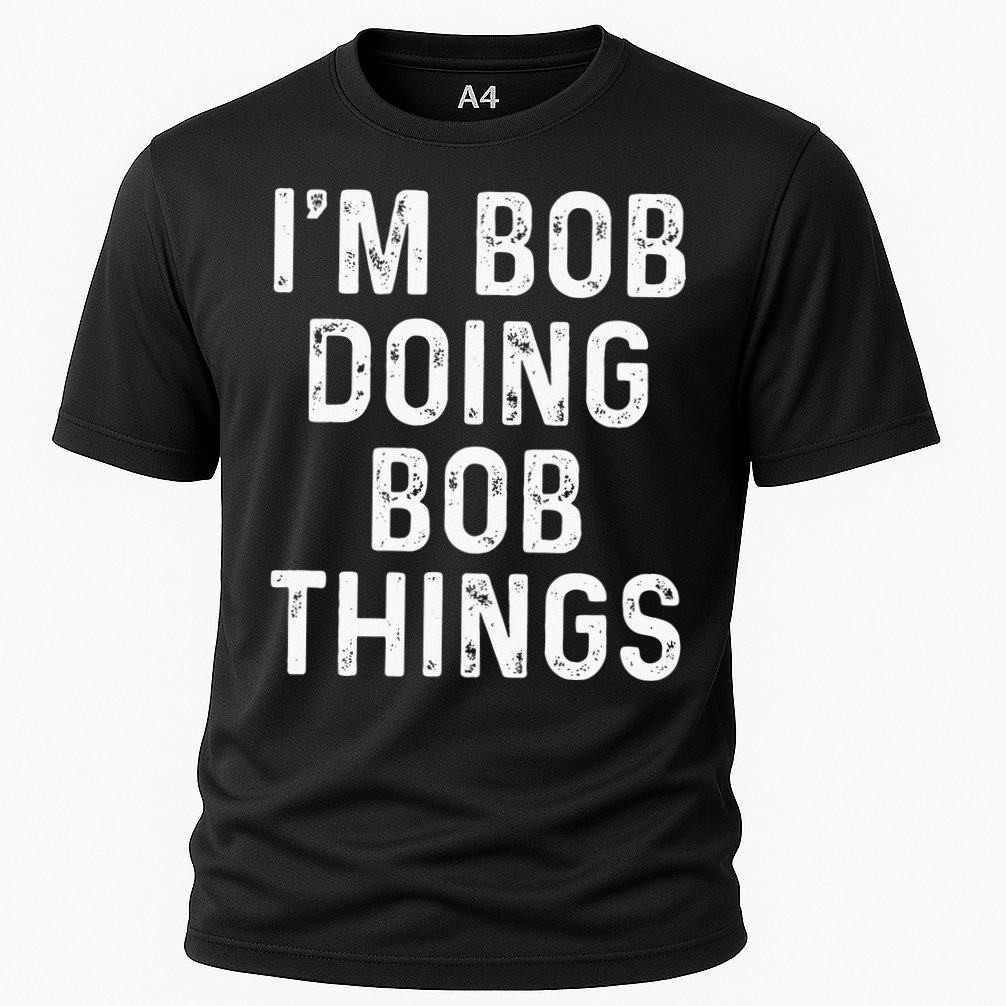 Im Bob Doing Bob Things Funny Cooling Performance Crew T-Shirt