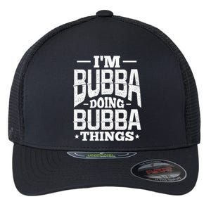 IM Bubba Doing Bubba Things Name Nickname Alias Flexfit Unipanel Trucker Cap