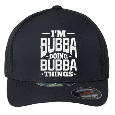 IM Bubba Doing Bubba Things Name Nickname Alias Flexfit Unipanel Trucker Cap