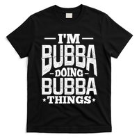 IM Bubba Doing Bubba Things Name Nickname Alias T-Shirt