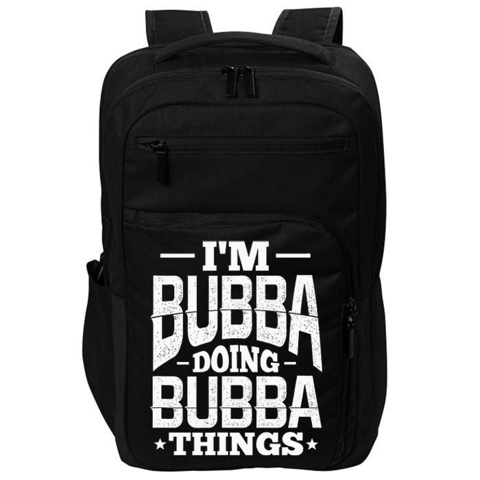 IM Bubba Doing Bubba Things Name Nickname Alias Impact Tech Backpack