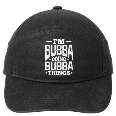 IM Bubba Doing Bubba Things Name Nickname Alias 7-Panel Snapback Hat