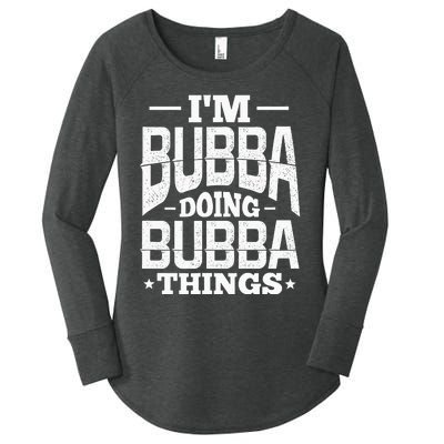 IM Bubba Doing Bubba Things Name Nickname Alias Women's Perfect Tri Tunic Long Sleeve Shirt