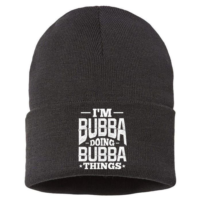 IM Bubba Doing Bubba Things Name Nickname Alias Sustainable Knit Beanie