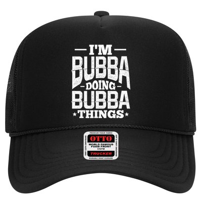 IM Bubba Doing Bubba Things Name Nickname Alias Trucker Hat