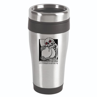 ILl Be Damned If I Die Sober 16oz Travel Tumbler