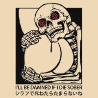ILl Be Damned If I Die Sober Zip Tote Bag