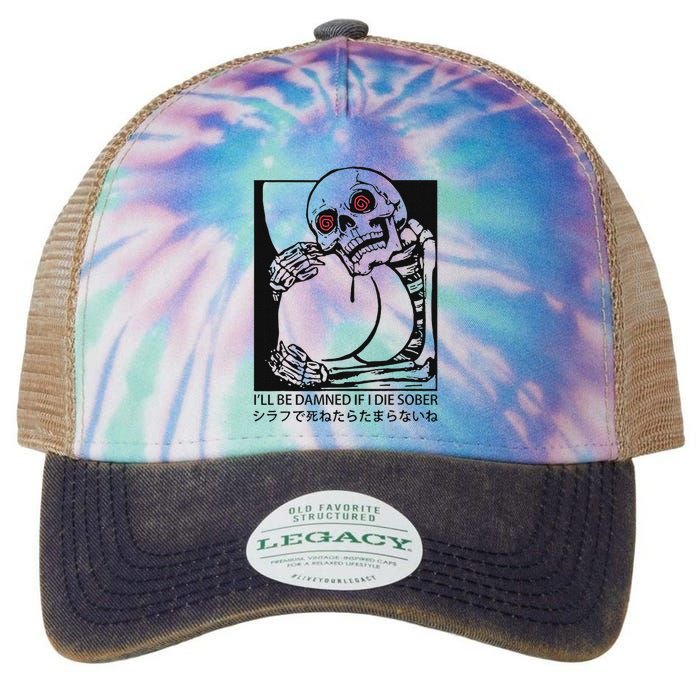 ILl Be Damned If I Die Sober Legacy Tie Dye Trucker Hat