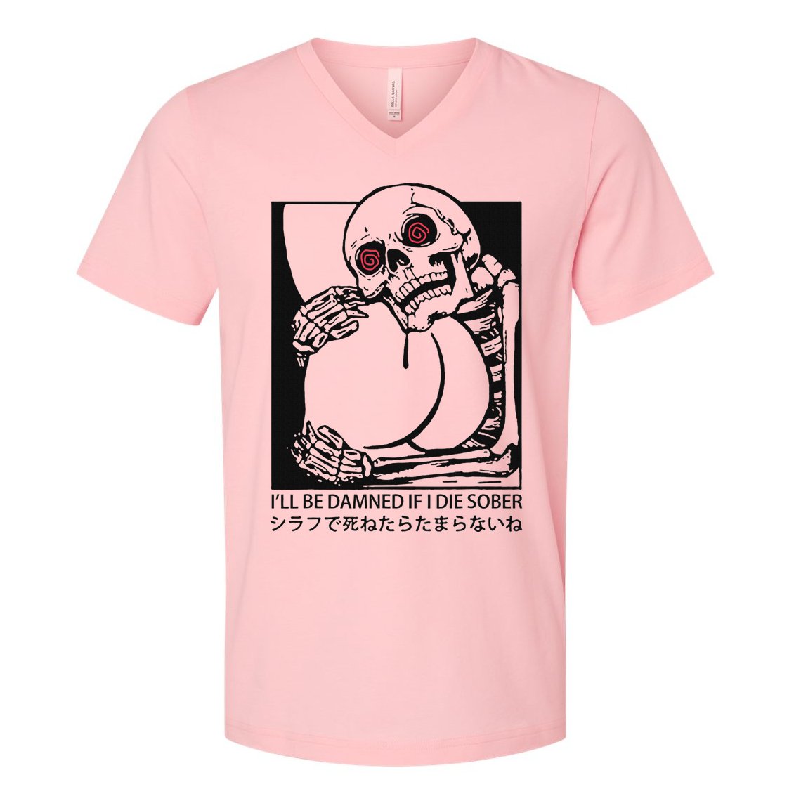 ILl Be Damned If I Die Sober V-Neck T-Shirt