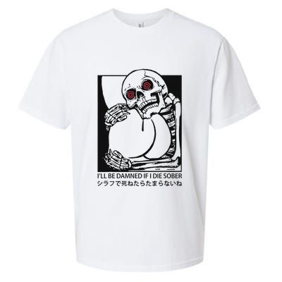 ILl Be Damned If I Die Sober Sueded Cloud Jersey T-Shirt