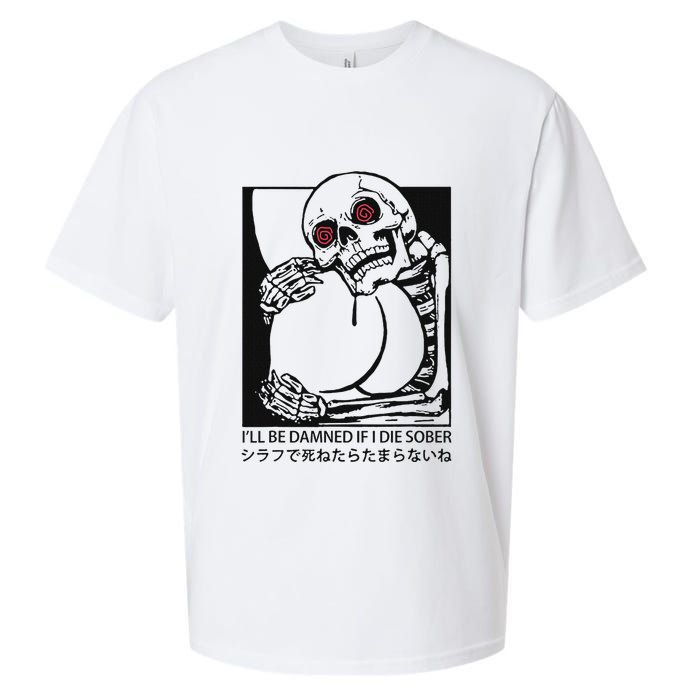 ILl Be Damned If I Die Sober Sueded Cloud Jersey T-Shirt