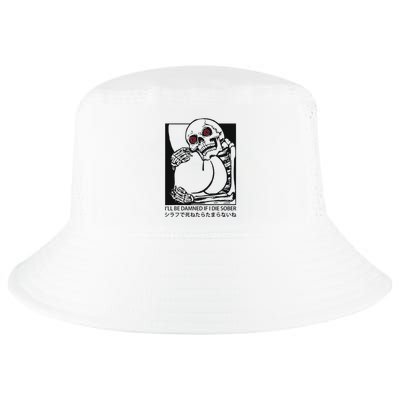ILl Be Damned If I Die Sober Cool Comfort Performance Bucket Hat