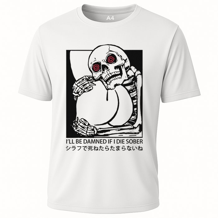 ILl Be Damned If I Die Sober Performance Shirt