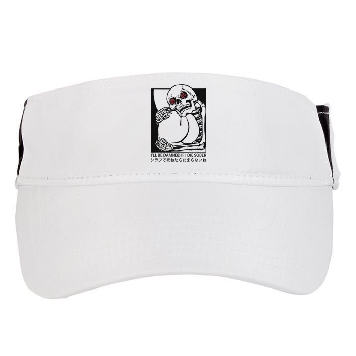ILl Be Damned If I Die Sober Adult Drive Performance Visor