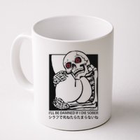 ILl Be Damned If I Die Sober Mug