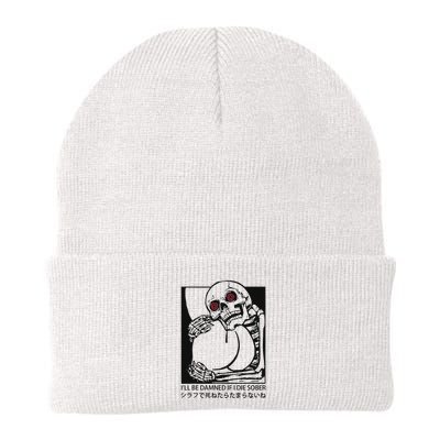 ILl Be Damned If I Die Sober Beanie