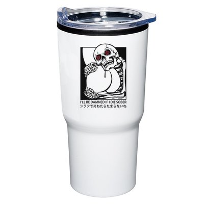 ILl Be Damned If I Die Sober Tumbler