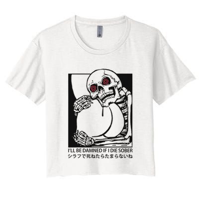 ILl Be Damned If I Die Sober Crop Top