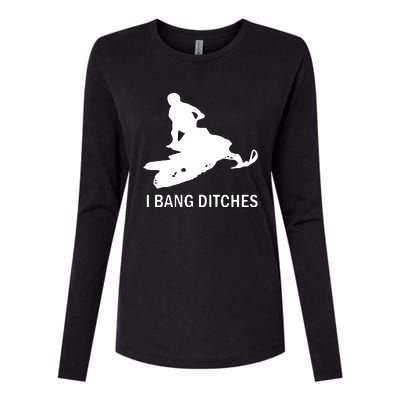 I BANG DITCHES SNOWMOBILE Womens Cotton Relaxed Long Sleeve T-Shirt