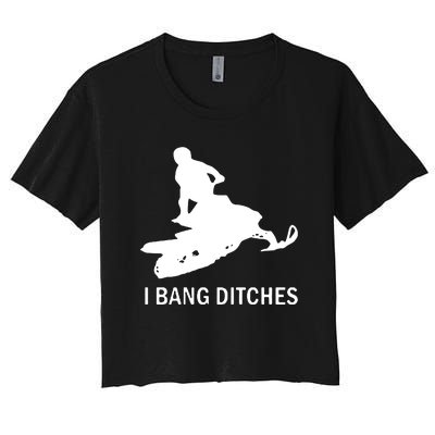 I BANG DITCHES SNOWMOBILE Women's Crop Top Tee