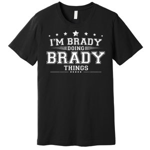 Im Brady Doing Brady Things Premium T-Shirt