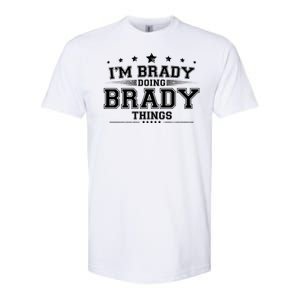 Im Brady Doing Brady Things Softstyle CVC T-Shirt